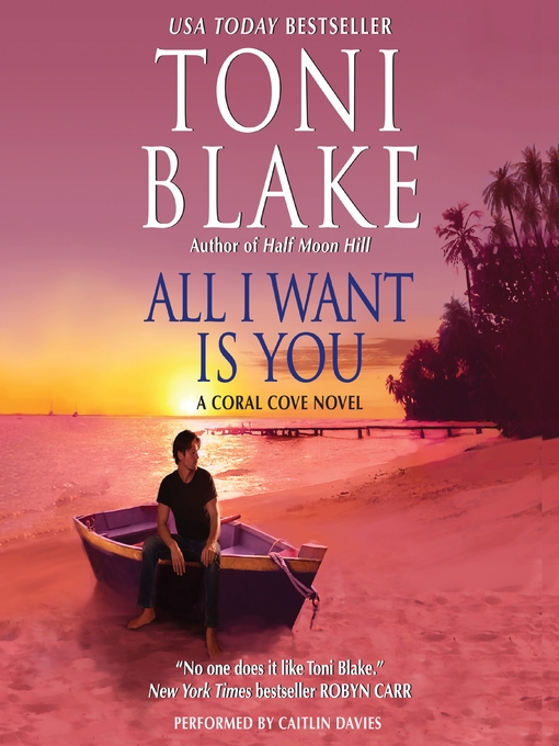 Title details for All I Want Is You by Toni Blake - Available